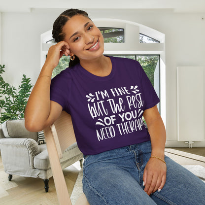 I'm Fine But The Rest Of You Need Therapy Adult T-shirt