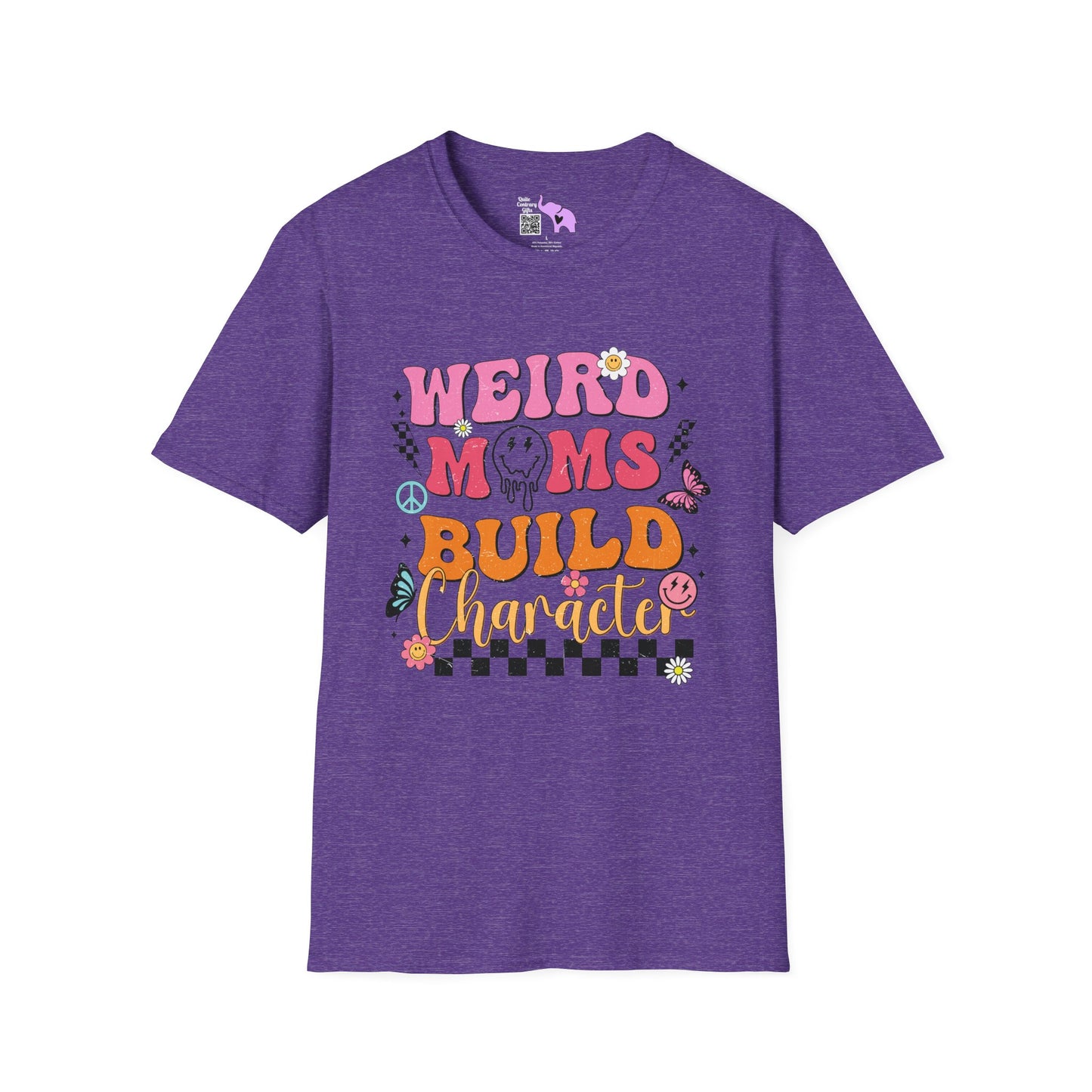 Weird Moms Build Character T-shirt