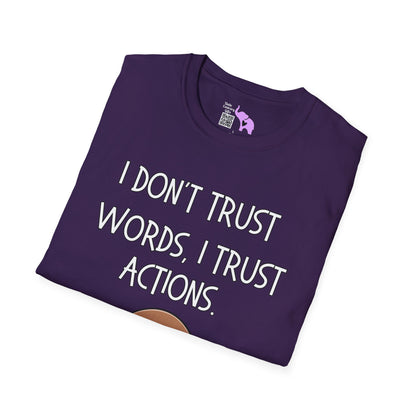 I Don't Trust Words, I Trust Actions w/Sloth Adult T-shirt