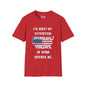 I'm Sorry my Patriotism Offends You. Your Lack of Spine Offends Me T-shirt