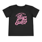I'm Going To Be A Big Sister (Pink Script) Toddler Tee