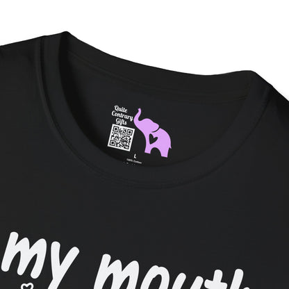 If My Mouth Doesn't Say It My Face Definitely Will 2 T-shirt