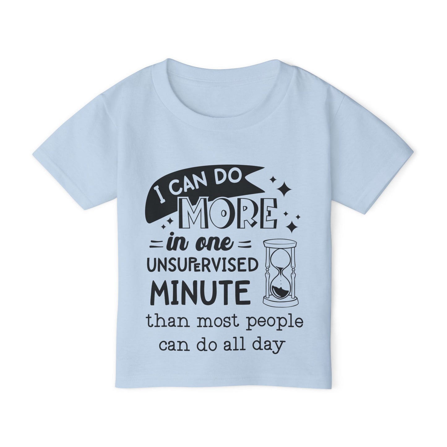 I Can Do More In One Unsupervised Minute... Heavy Cotton™ Toddler T-shirt