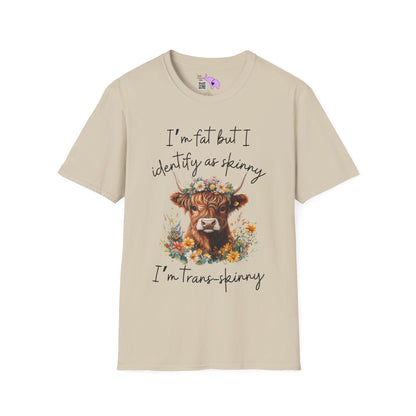 I'm Fat But I Identify as Skinny; I'm Trans-skinny Adult T-shirt