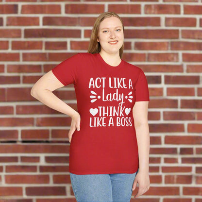 Act Like A Lady Think Like A Boss T-shirt