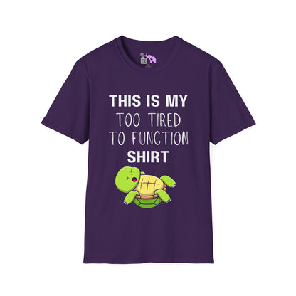 This is My Too Tired to Function w/Turtle Adult T-shirt
