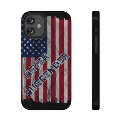 Never Surrender American Flag Impact-Resistant Cases