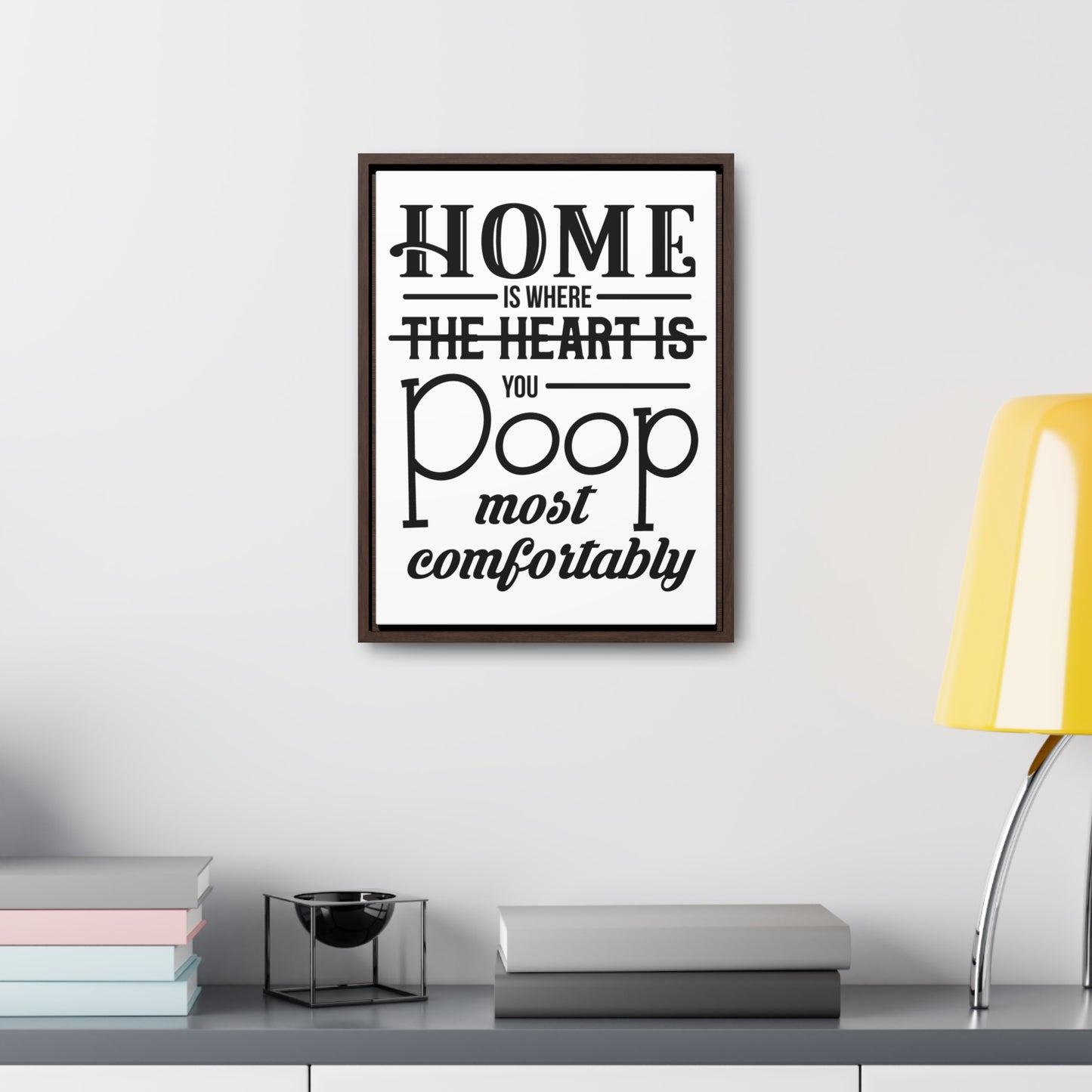 Home is Where... Canvas Wraps, Vertical Frame