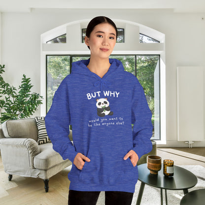 But Why Would You Want to be Like Anyone Else Panda Heavy Blend™ Hooded Sweatshirt