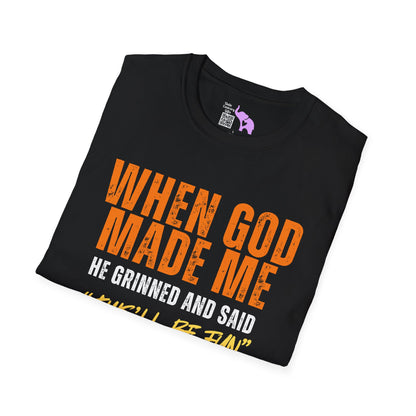 When God Made Me He Grinned And Said "This'll Be Fun" Adult T-shirt