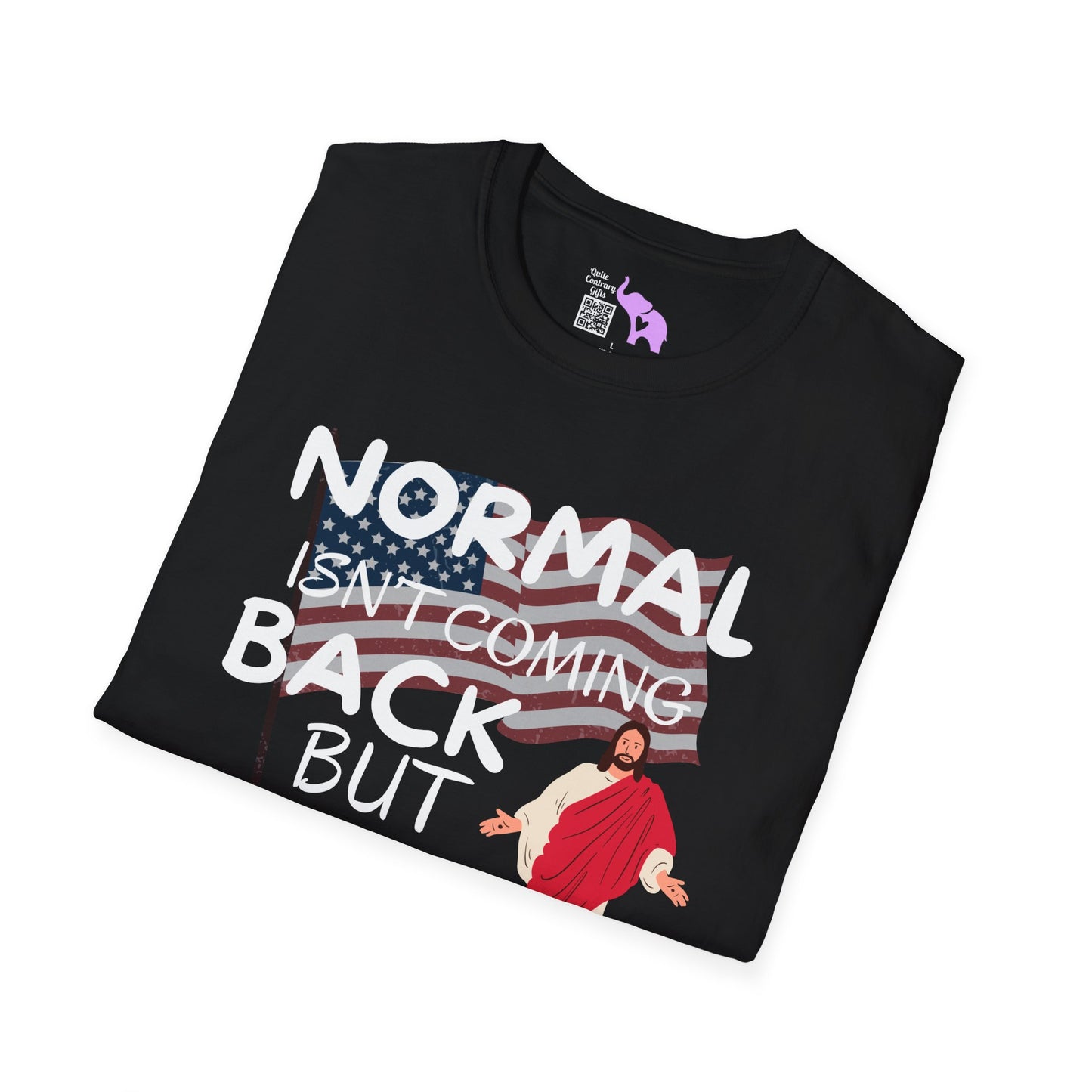 Normal Isn't Coming Back But Jesus Is Adult T-shirt