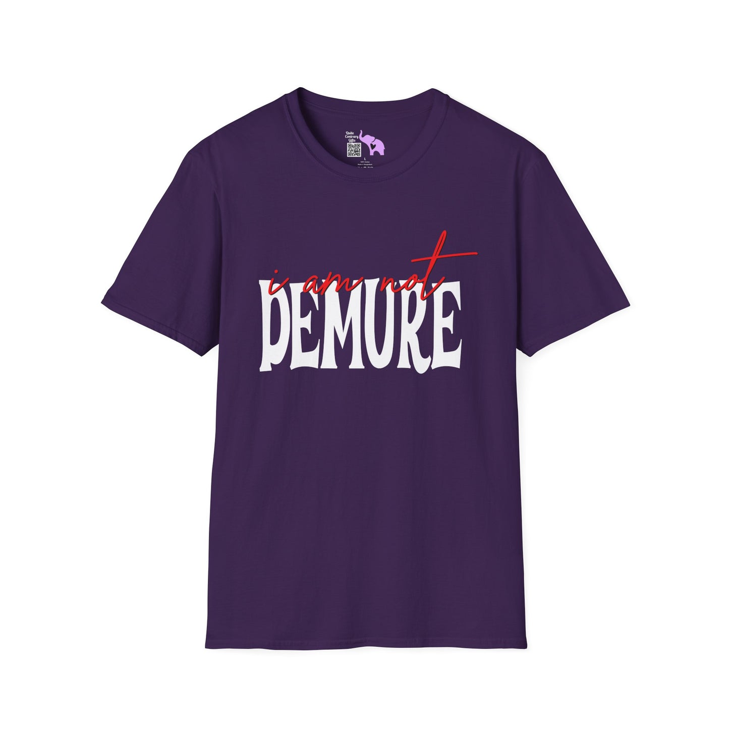 I Am Not Demure Adult T-shirt