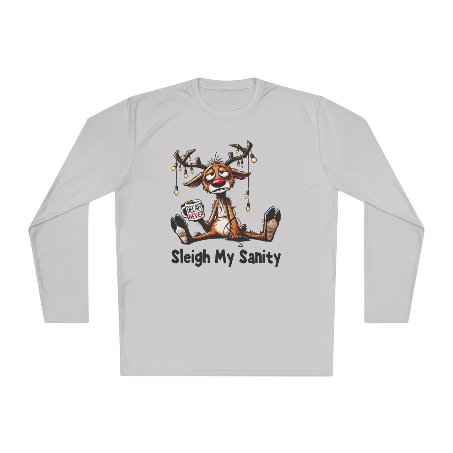 Sleigh My Sanity Adult Long Sleeve Tee