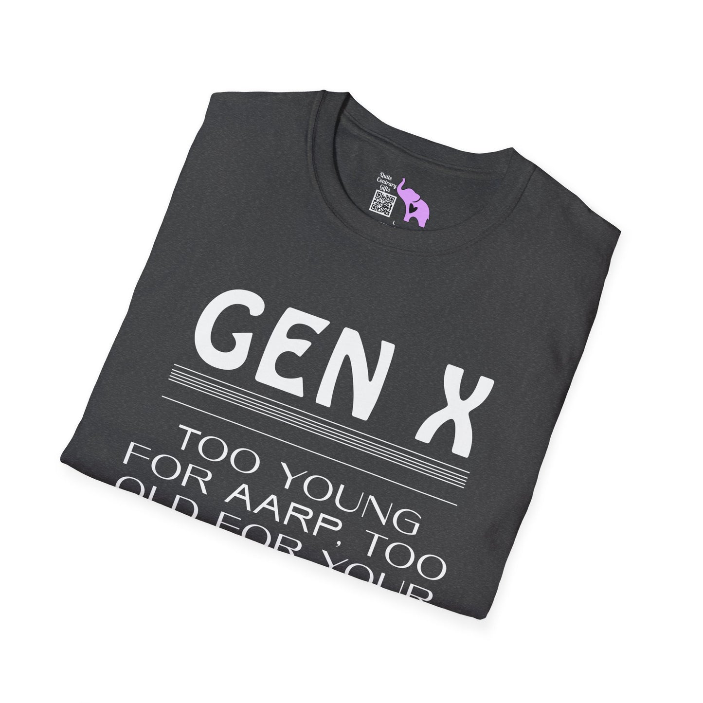 Gen X Too Young for AARP Too Old For Your Nonsense Adult T-shirt