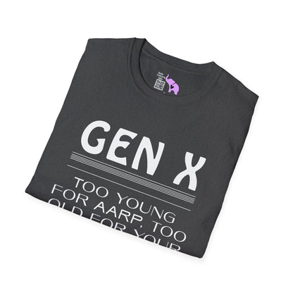 Gen X Too Young for AARP Too Old For Your Nonsense Adult T-shirt