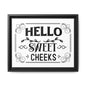 Hello Sweet Cheeks 2 Framed Canvas Bathroom Art