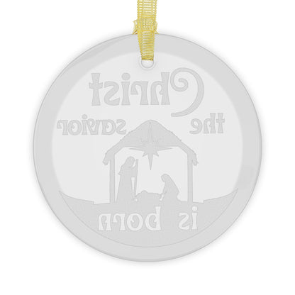 Christ The Savior Is Born (No Background) Glass Ornament