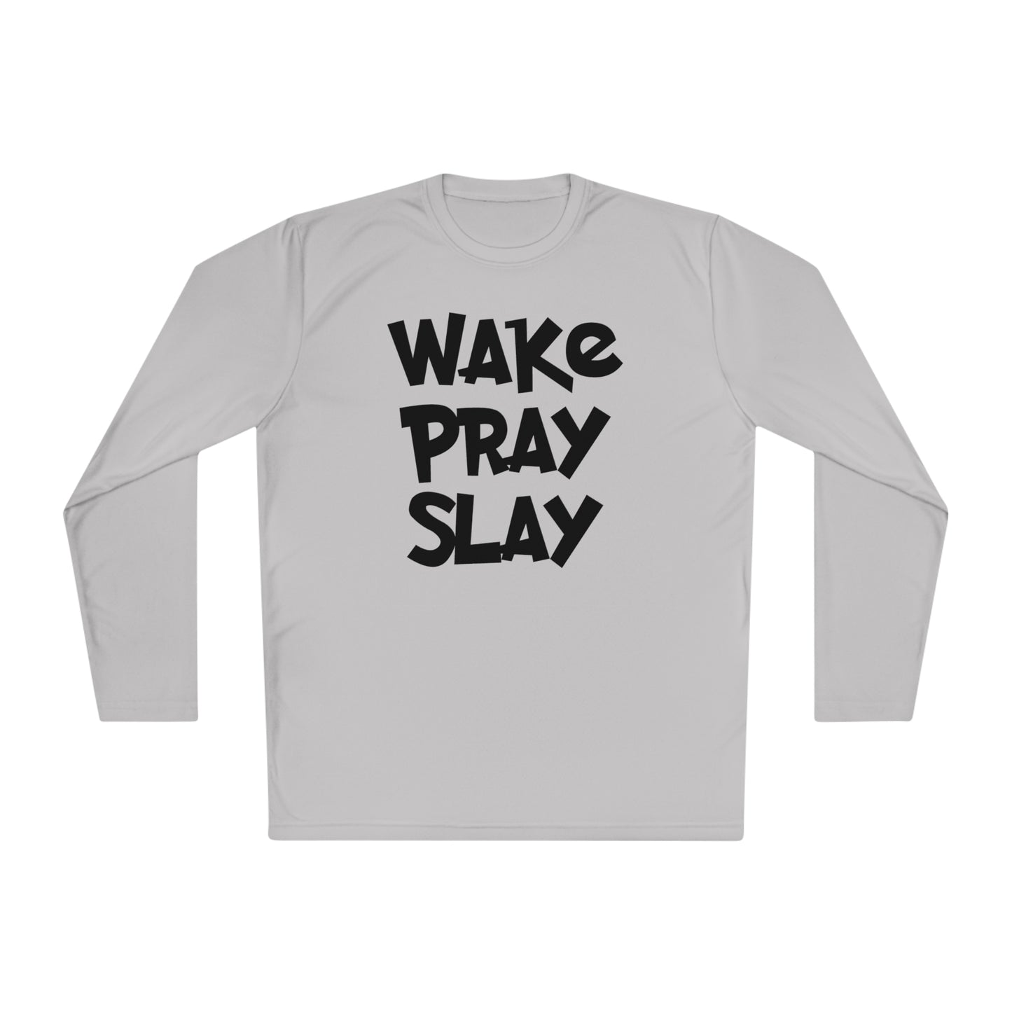 Wake Pray Slay Adult Long Sleeve Tee