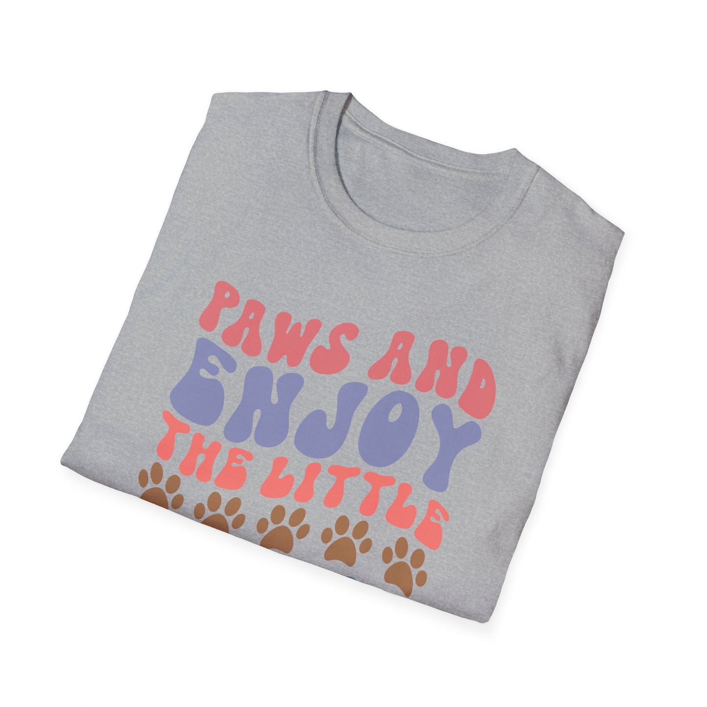 Paws And Enjoy The Little Things Adult T-shirt