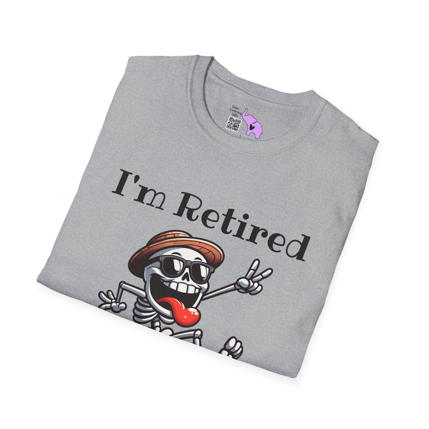 I'm Retired I Don't Have To I Don't Want To You Can't Make Me Adult T-shirt