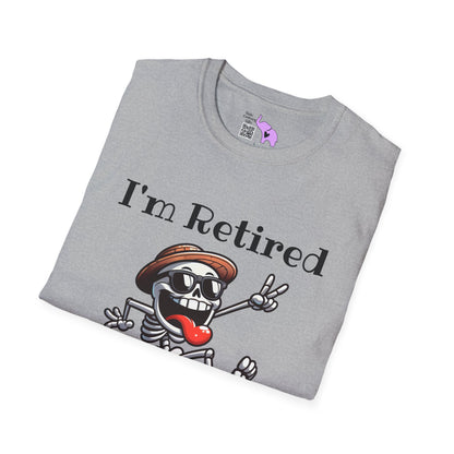 I'm Retired I Don't Have To I Don't Want To You Can't Make Me Adult T-shirt