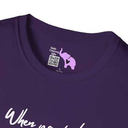 When You Feel Overwhelmed... Adult T-shirt