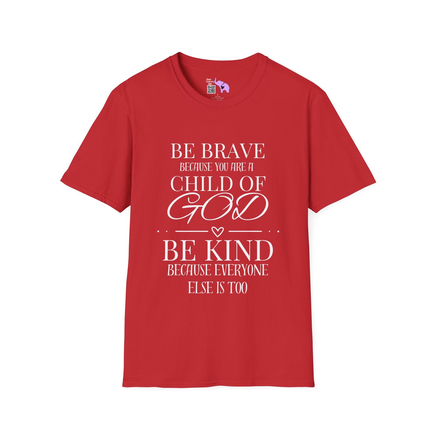 Be Brave Because You Are A Child of God T-shirt