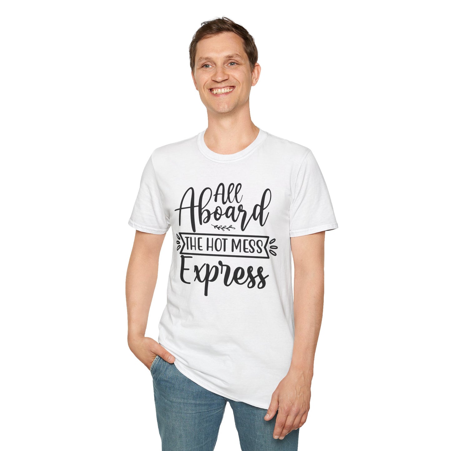 All Aboard The Hot Mess Express T-shirt