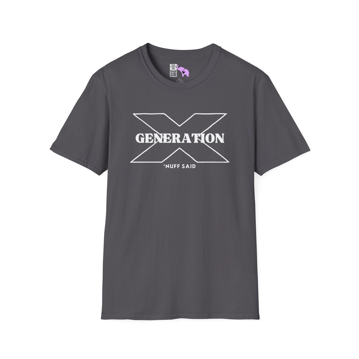 Generation X 'Nuff Said Adult T-shirt
