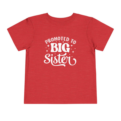 Promoted to Big Sister (Script) Toddler Tee
