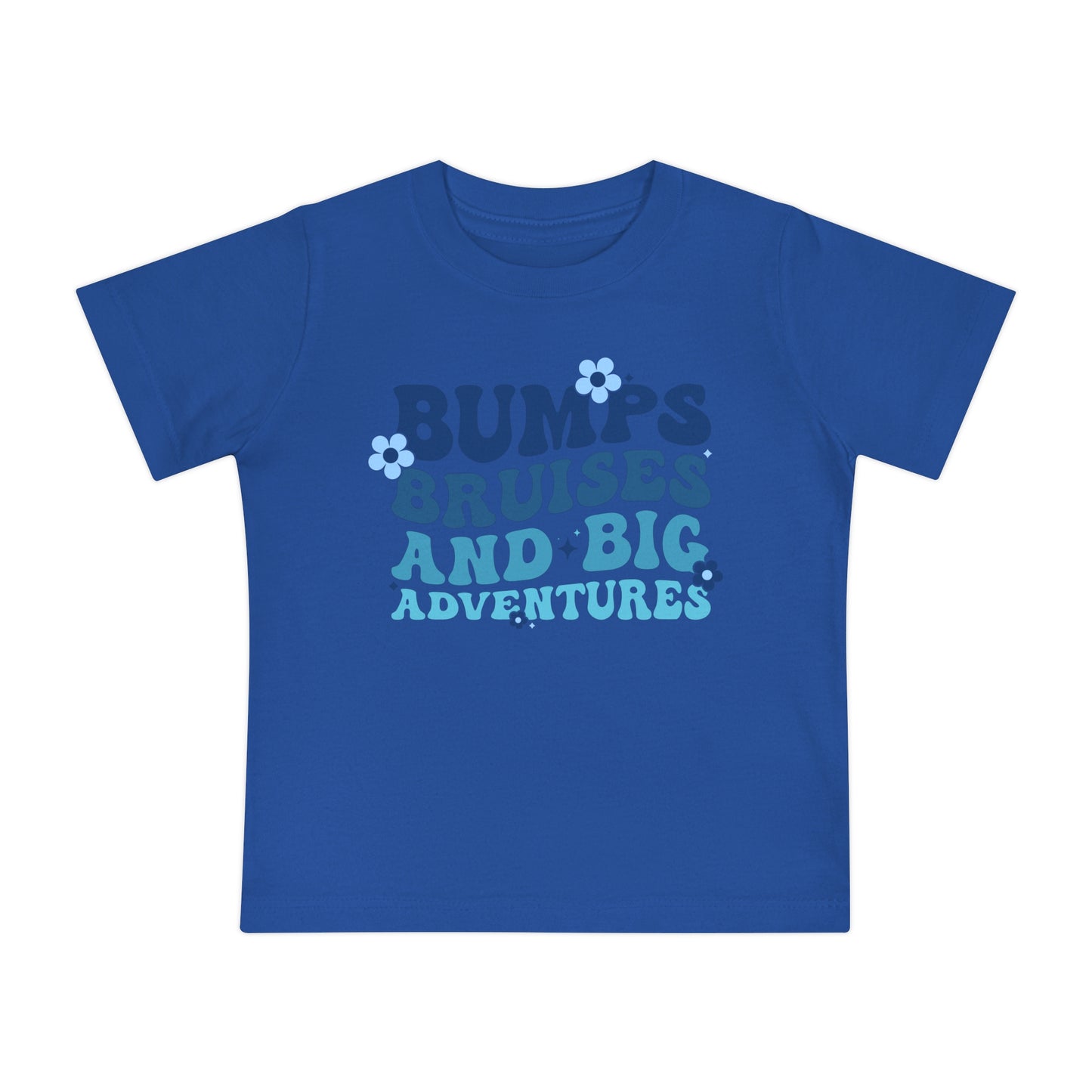 Bumps Bruises and Big Adventures Infant T-Shirt