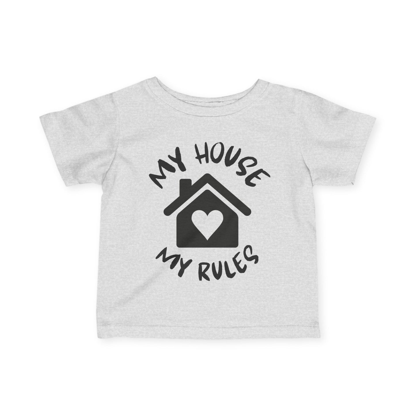 ""My House My Rules Infant Soft T-Shirt