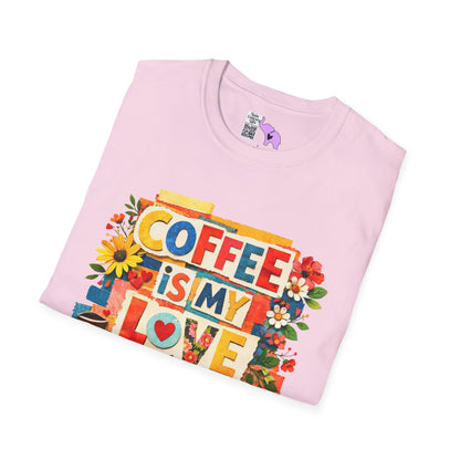 Coffee Is My Love Language Adult T-shirt