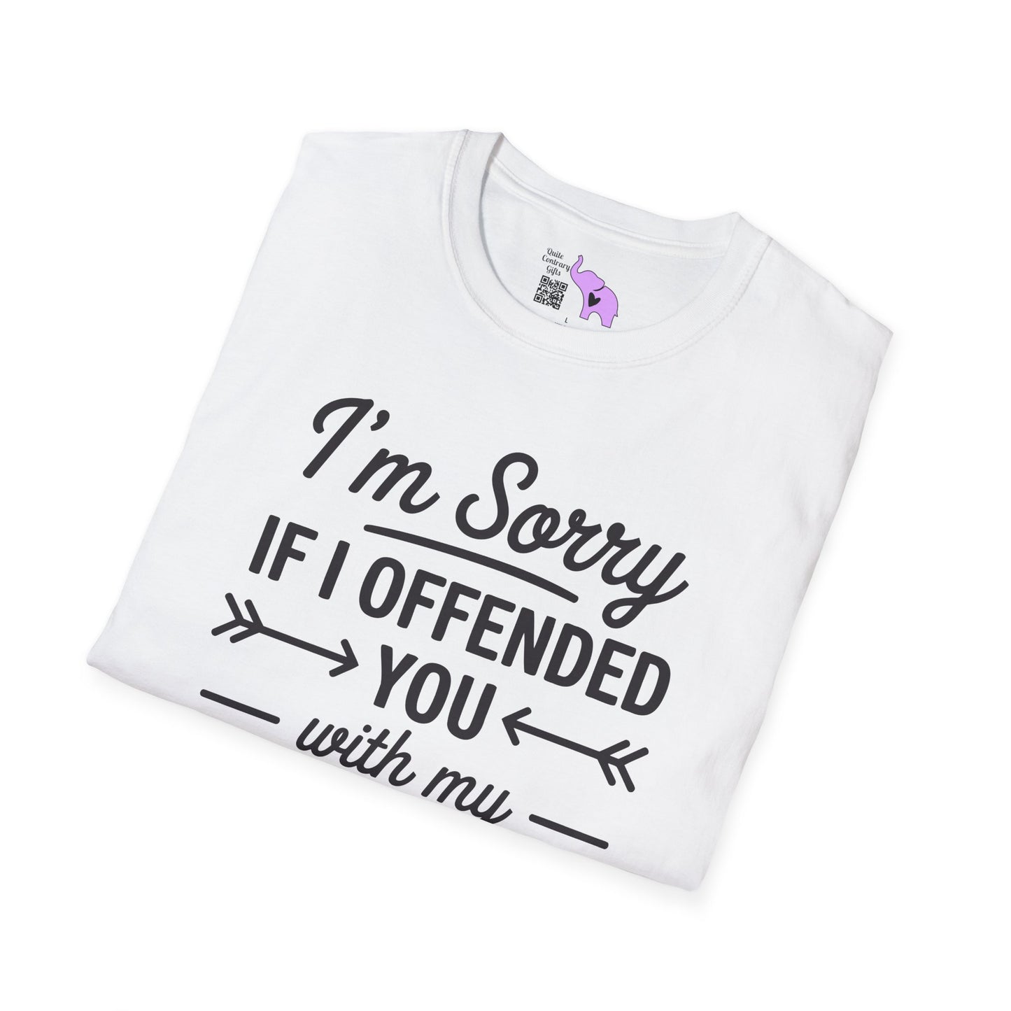 I'm Sorry If I Offended You With My Common Sense Adult T-shirt