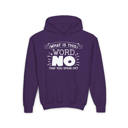 What Is This Word No That You Speak Of? Youth Heavy Blend Hoodie