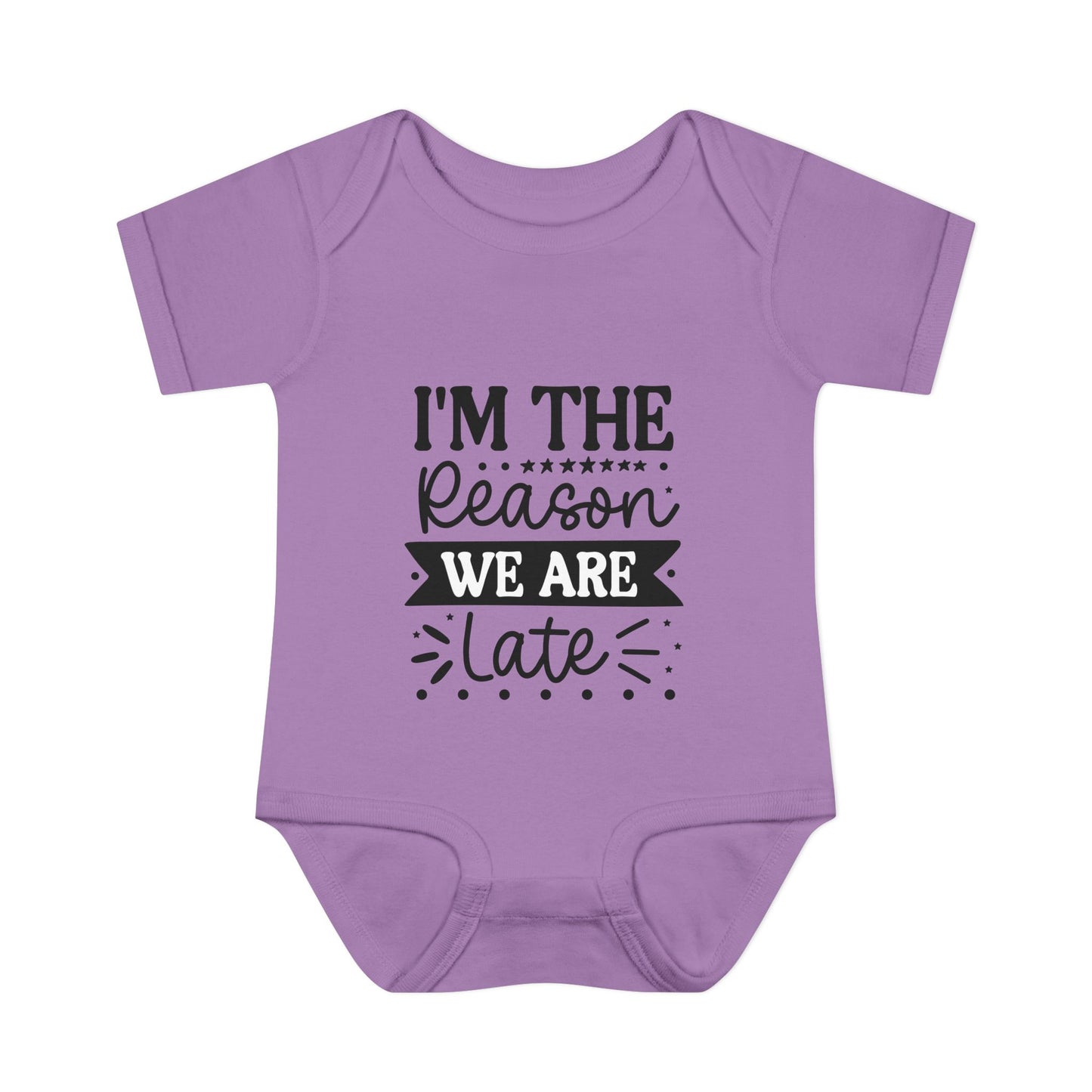 I'm The Reason We Are Late Infant Baby Rib Bodysuit