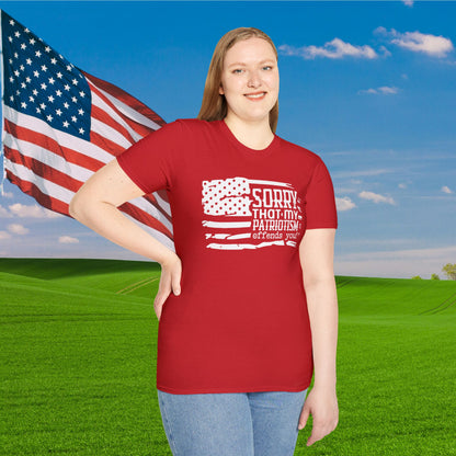 Sorry That My Patriotism Offends You Adult T-Shirt