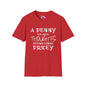 A Penny For Your Thoughts Seems Kinda Pricey Adult T-shirt