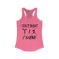 I Don't Sweat, I Shine Women's Ideal Racerback Tank