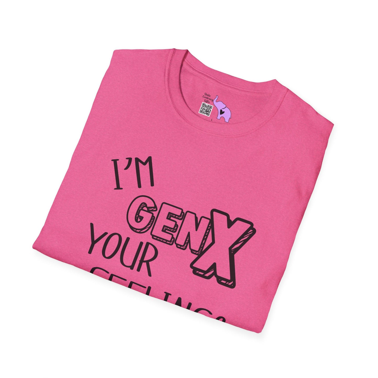 I'm GenX Your Feelings Don't Matter Adult T-shirt