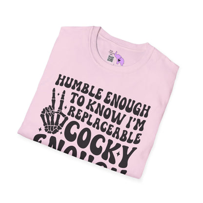 Humble Enough To Know I'm Replaceable... Adult T-shirt