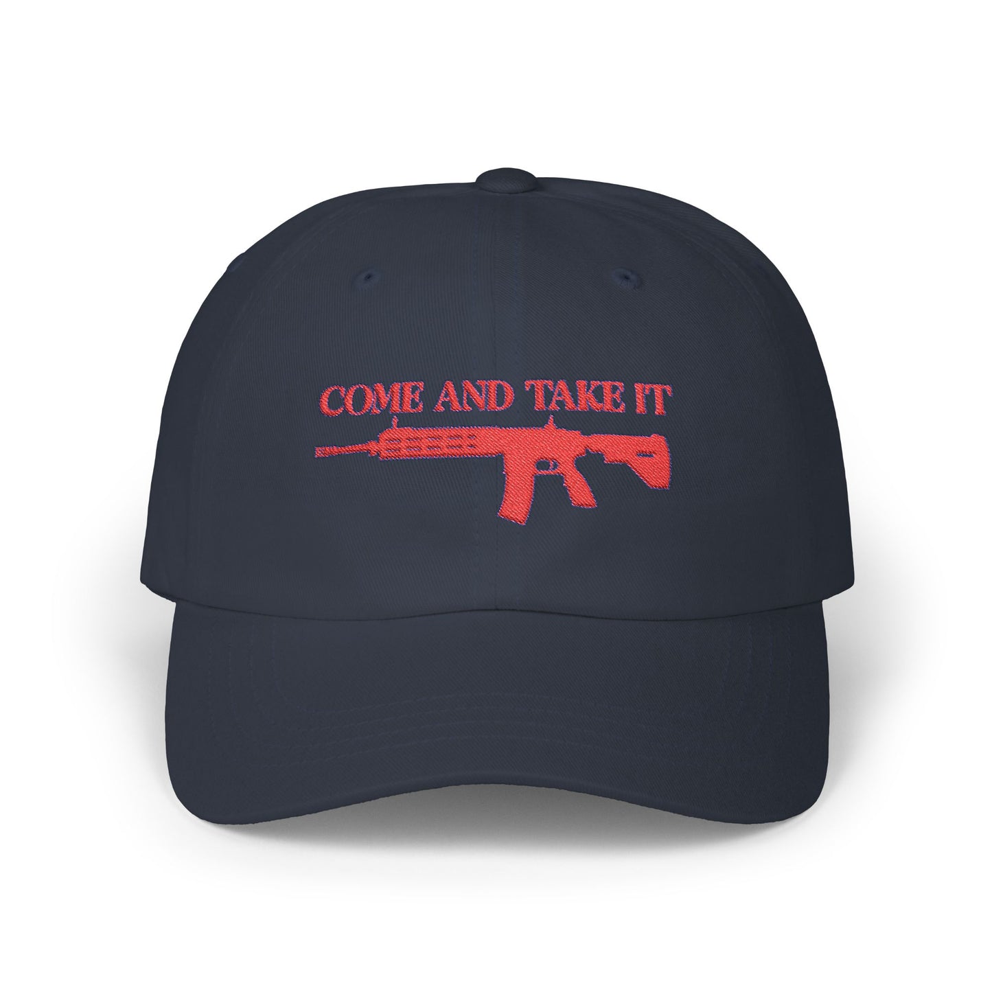 Come & Take It Embroidered Classic Dad Cap