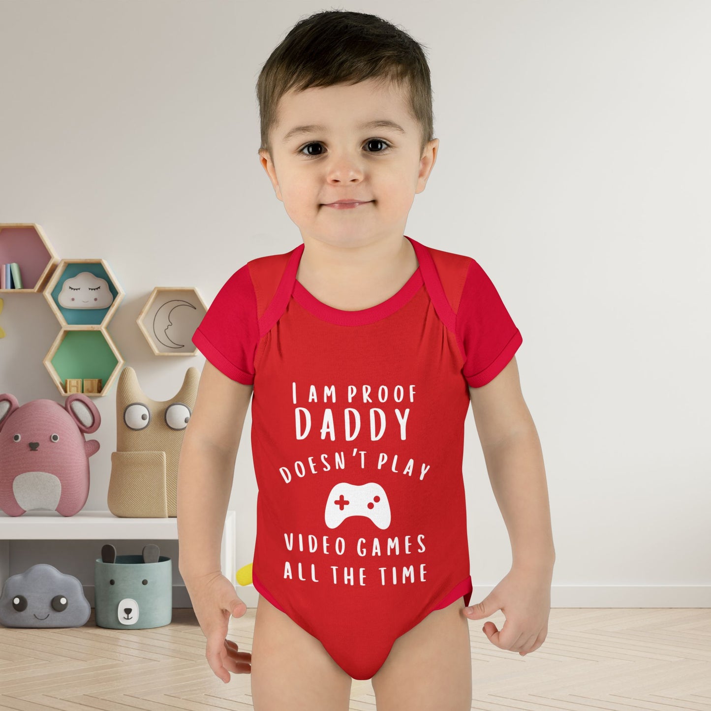 I'm Proof Daddy Doesn't Always Play Video Games Infant Baby Rib Bodysuit