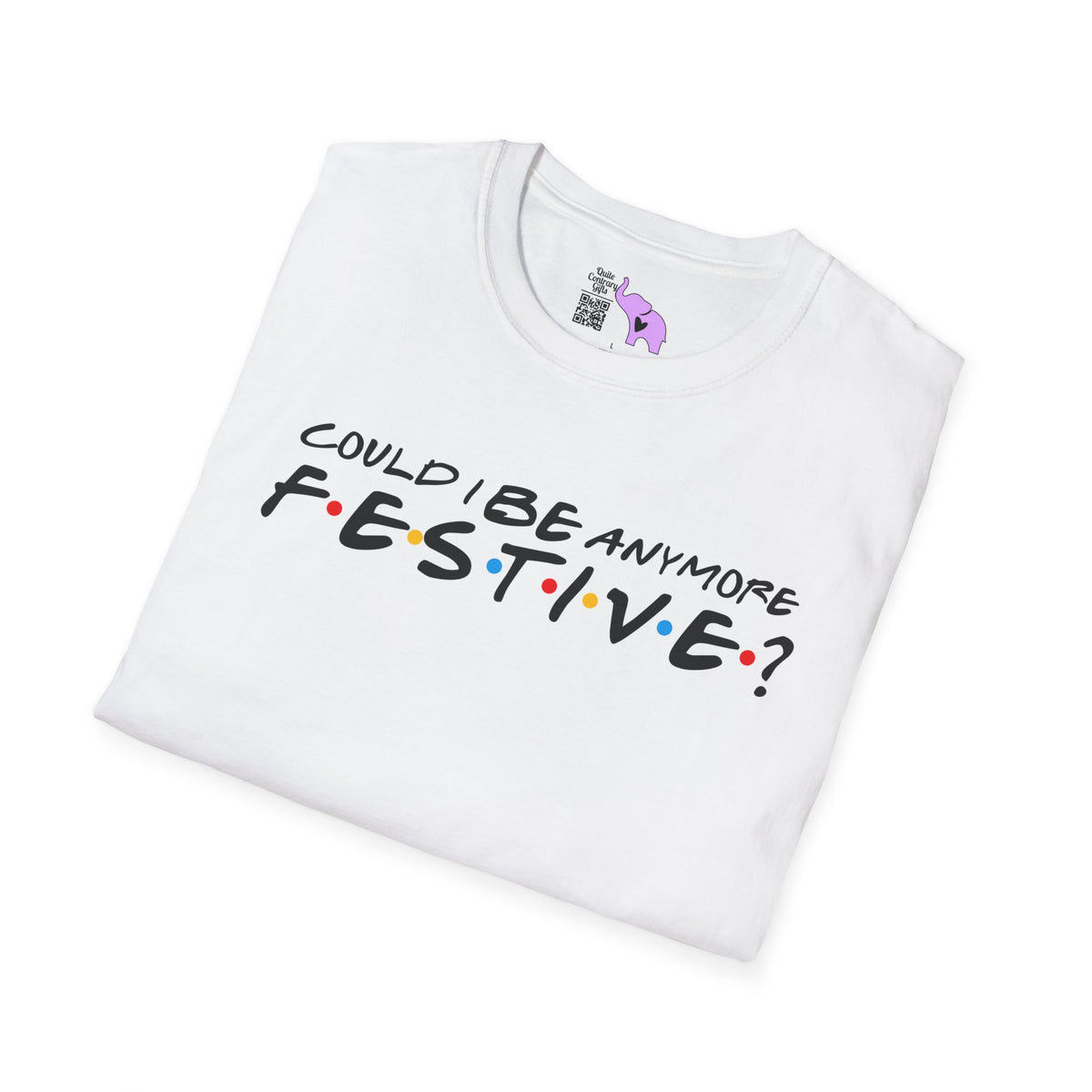 Could I BE Anymore Festive? (Friends, Phoebe's Christmas Song) Adult T-shirt
