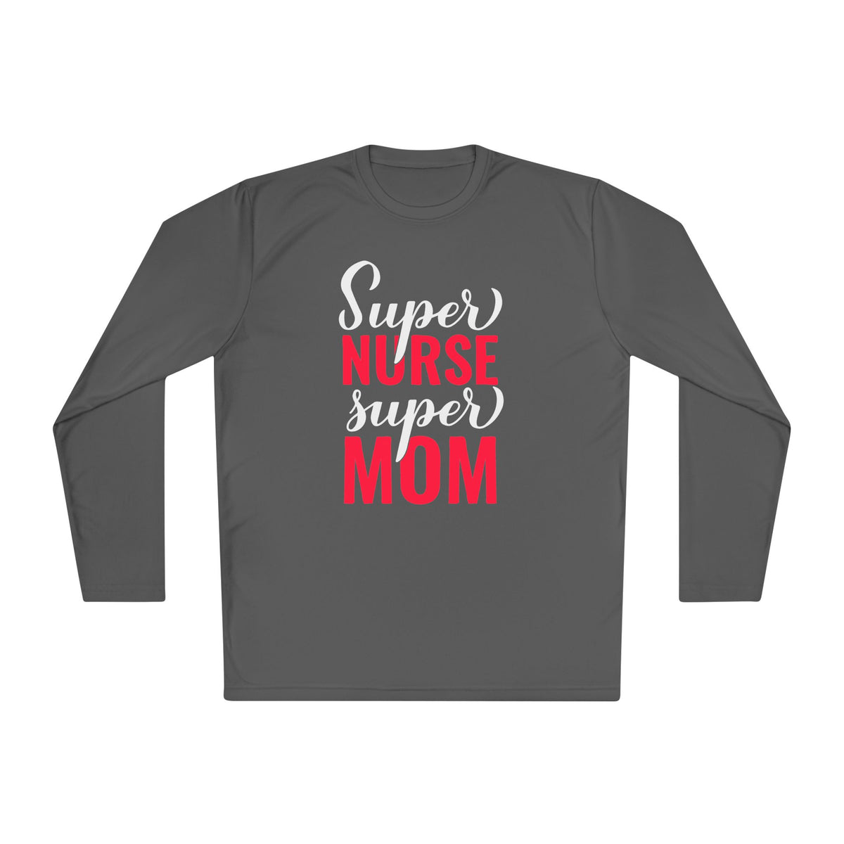 Super Nurse Super Mom Adult Long Sleeve Tee