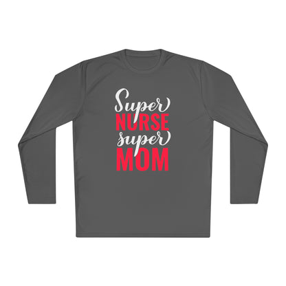 Super Nurse Super Mom Adult Long Sleeve Tee