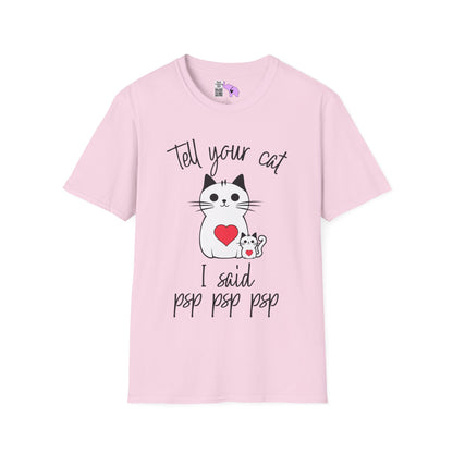 Tell Your Cat I Said Psp Psp Psp Adult T-shirt