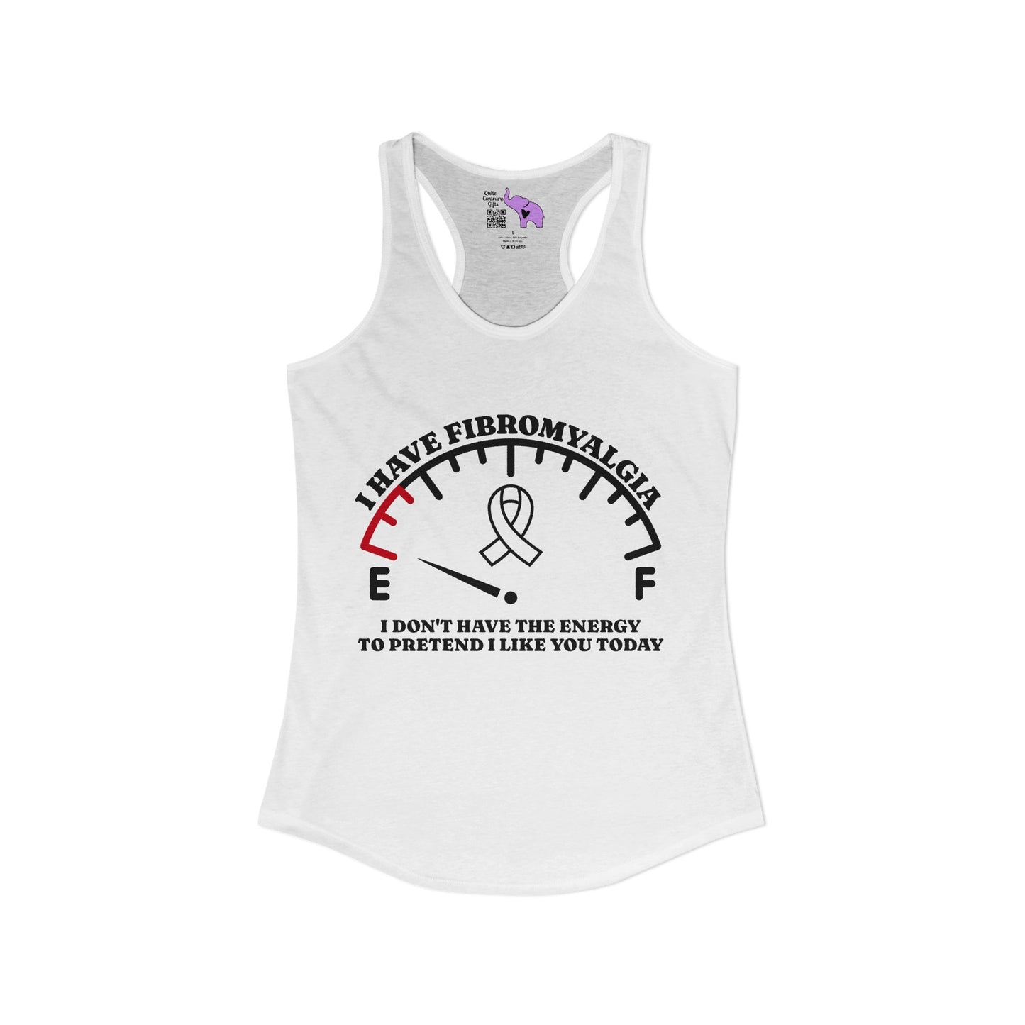 I Have Fibromyalgia I Don't Have the Energy... Women's Ideal Racerback Tank