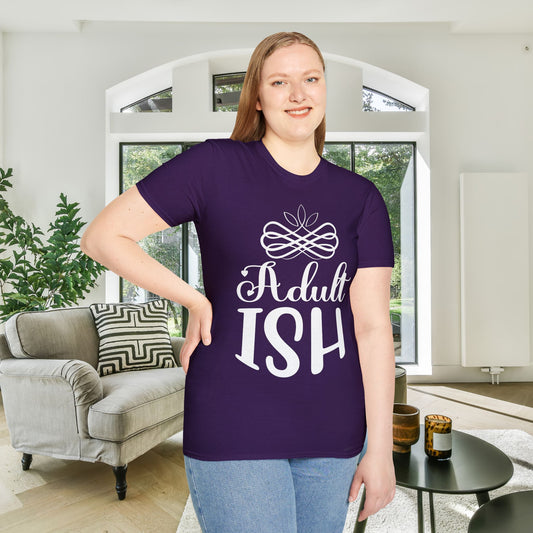 Adult-ISH Adult T-shirt