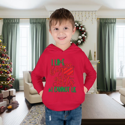 I Like Big Gifts & I Cannot Lie Toddler Pullover Fleece Hoodie